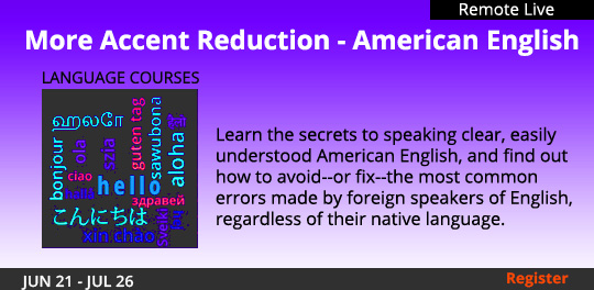More Accent Reduction - American English (Remote Live), 6/21/2022-7/26/2022