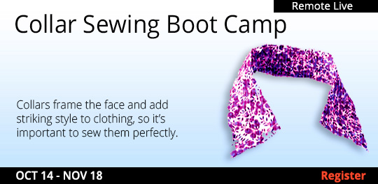 Collar Sewing Boot Camp (Remote Live) , 10/14/2023  - 11/18/2023