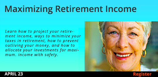 Maximizing Retirement Income, 4/23/2024 