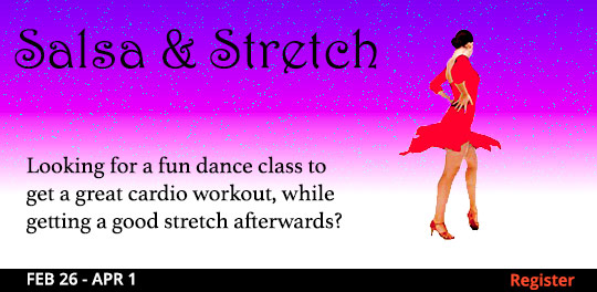 Salsa & Stretch,02/26/2024-04/01/2024